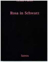 Rosa in Schwarz : Roman （2017. 224 S. 209 mm）