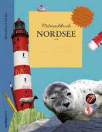 Mitmachbuch Nordsee （1., Auflage. 2012. 32 S. m. zahlr. farb. Illustr. u. Fotos. 2.9 cm）