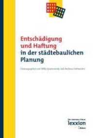 Entschädigung und Haftung in der städtebaulichen Planung （2010. V, 184 S. 210 cm）
