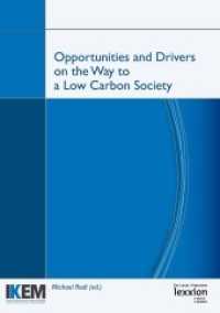 Opportunities and Drivers on the Way to a Low Carbon Society : Proceedings of the Summer Academy 'Energy and the Environment'; Guilford, Surrey and London 24 - 29 July 2011 （2013. 154 S. 210 cm）