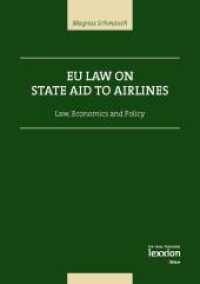 EU Law on State Aid to Airlines : Law, Economics and Policy （2012. 450 p. 212 mm）