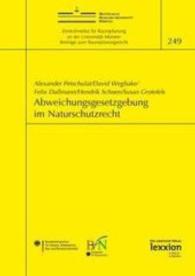 Abweichungsgesetzgebung im Naturschutzrecht (Beiträge zum Raumplanungsrecht Bd.249) （2016. 368 S. 21 cm）