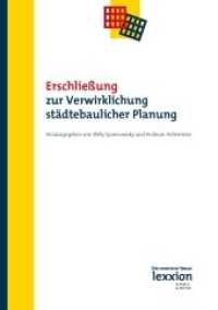 Erschließung zur Verwirklichung städtebaulicher Planung （2015. 140 S. 21 cm）