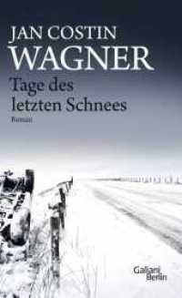 Tage des letzten Schnees : Ein Kimmo-Joentaa-Roman (Kimmo Joentaa 5) （3. Aufl. 2014. 320 S. 205.00 mm）