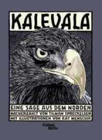 Kalevala : Eine Sage aus dem Norden （6. Aufl. 2014. 208 S. vierfarbig. 225.00 mm）