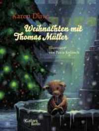Weihnachten mit Thomas Müller （3. Aufl. 2016. 48 S. durchgängig farbig illustriert. 190.00 mm）