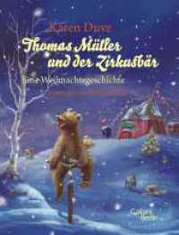 Thomas Müller und der Zirkusbär : Eine Weihnachtsgeschichte （1. Auflage. 2023. 88 S. 191.00 mm）