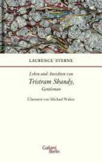 Leben und Ansichten von Tristram Shandy, Gentleman （1. Auflage. 2018. 848 S. mit zahlr. Abbildungen. 219.00 mm）