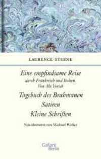 Empfindsame Reise durch Frankreich und Italien, Von Mr. Yorick; Tagebuch des Brahmanen; Satiren; kleine Schriften （2. Aufl. 2018. 448 S. 4 Farbabb. 219.00 mm）