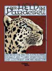 Der Held im Pardelfell : Eine georgische Sage von Schota Rustaweli （2. Aufl. 2018. 208 S. m. Illustr. 225.00 mm）
