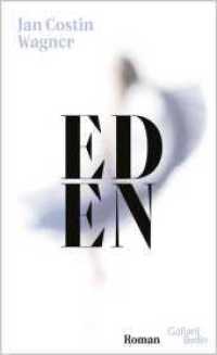 Eden : Roman （1. Auflage. 2025. 320 S. 205.00 mm）