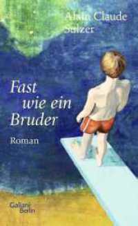 Fast wie ein Bruder : Roman （2. Aufl. 2024. 192 S. 205.00 mm）
