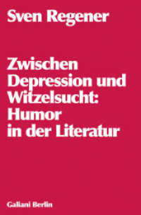 Zwischen Depression und Witzelsucht : Humor in der Literatur （1. Auflage. 2024. 96 S. 190.00 mm）