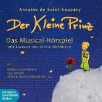 Der kleine Prinz, 1 Audio-CD : Das Musical Hörspiel. 80 Min. （1. Aufl. 2015. 12.5 x 14 cm）