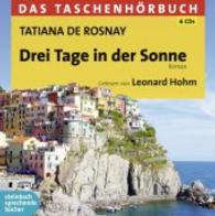 Drei Tage in der Sonne, Audio-CD : Das Taschenhörbuch, Lesung. 407 Min. (Das Taschenhörbuch) （2015. 12.5 x 14 cm）