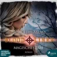 Magisches Erbe, MP3-CD : Bloodlines 3. MP3 Format. 900 Min. (Bloodlines Tl.3) （2017. 2 S. 143 x 125 mm）