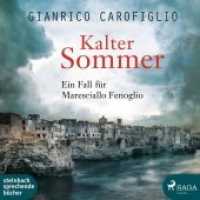 Kalter Sommer, 2 MP3-CDs : Ein Fall für Maresciallo Fenoglio, Lesung. MP3 Format. Ungekürzte Ausgabe. 700 Min. (Maresciallo Fenoglio .1) （UBR. 2018. 143 x 130 mm）