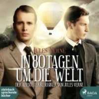 In 80 Tagen um die Welt, 1 MP3-CD : 179 Min.. Lesung.Ungekürzte Ausgabe （2018. 12.5 x 14 cm）