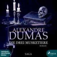 Die drei Musketiere, 1 MP3-CD : 168 Min.. Lesung.Ungekürzte Ausgabe （2018. 12.5 x 14 cm）