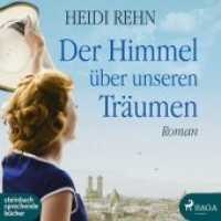 Der Himmel über unseren Träumen, 2 Audio-CD, 2 MP3 : Lesung. Ungekürzte Ausgabe. 685 Min. （2018. 12.5 x 14 cm）