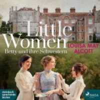 Little Women - Betty und ihre Schwestern, 2 Audio-CD, 2 MP3 : 563 Min.. Lesung.Ungekürzte Ausgabe （2020. 12.5 x 14 cm）