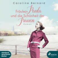 Fräulein Paula und die Schönheit der Frauen, 2 Audio-CD, 2 MP3 : 578 Min.. Lesung.Ungekürzte Ausgabe （2020. 12.5 x 14 cm）