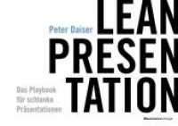 Lean Presentation : Das Playbook für schlanke Präsentationen （2019. 246 S. 14.8 x 21 cm）