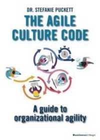 The Agile Culture Guide : A guide to organizational agility （2020. 246 S. 21 cm）