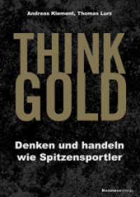 THINK GOLD : Denken und handeln wie Spitzensportler （2021. 252 S. 21 cm）