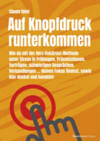 Auf Knopfdruck runterkommen : Wie du mit der Herz-Kohärenz-Methode unter Stress in Prüfungen, Präsentationen, Vorträgen, schwierigen Gesprächen, Verhandlungen ... deinen Fokus findest sowie klar denkst und handelst （2025. 176 S. 21 cm）