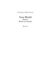 Your World Bd.1 : Bund von Tharifa (Edition Octopus) （2. Aufl. 2016. 284 S. 190 mm）
