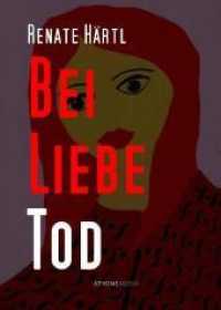 Bei Liebe Tod : So spannend wie ein Drehbuch. Ungek&uuml;rzte Ausgabe （Ein hochspannender Thriller - so lebendig wie ein Drehbuch. 2012. 140）