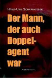 Der Mann, der auch Doppelagent war （2012. 540 S. 21 cm）