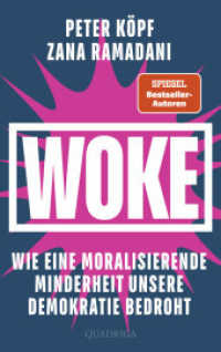 WOKE - Wie eine moralisierende Minderheit unsere Demokratie bedroht （4. Aufl. 2023. 288 S. 215 mm）