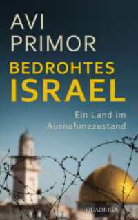 Bedrohtes Israel : Ein Land im Ausnahmezustand （1. Aufl. 2024）