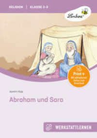 Abraham und Sara : (2. und 3. Klasse). Kopiervorlagen. Mit CD-ROM - kompletter Inhalt als editierbare Microsoft Word Dokumente sowie als PDF (Werkstattlernen Religion) （2. Aufl. 2024. 67 S. m. Farb- u. SW-Illustr. 310 mm）