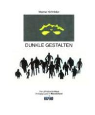 Dunkle Gestalten （2015. 54 S. 27 graph. Darst., 25 Farbzeichn. 21 cm）