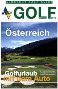 Albrecht Golf Guide, Golfurlaub mit dem Auto - Österreich 2016 : Mit Platzinformationen zu allen Golfanlagen, Reiseinformationen, Hoteltipps, Sehenswürdigkeiten. Golf Südeuropa (Albrecht Golf Guide) （2016. 128 S. m. zahlr. farb. Fotos u. Ktn. 29,5 cm）