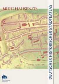 Mühlhausen (Thüringen) (Deutscher Historischer Städteatlas 6) （2020. 48 S. m. 20 Ktn. 40.6 cm）