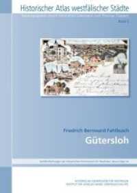 Historischer Atlas westfälischer Städte. Bd.5 Gütersloh (Veröffentlichungen der Historischen Kommission für Westfalen, Neue Folge Bd.24) （2014. 16 S. m. 5 Ktn., Beil.: Heft. 35,5 cm）
