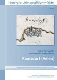 Ramsdorf (Velen) (Historischer Atlas Westfälischer Städte 6) （1., Aufl. 2014. 16 S. mit zahlreichen Karten und Abbildungen. 35.2 cm）