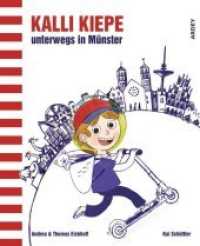 Kalli Kiepe unterwegs in Münster : Mit dem ,Kalli-Kiepe-Song' als Download （2016. 32 S. m. zahlr. bunten Bild. 32 cm）