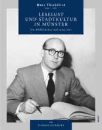 Leselust und Stadtkultur in Münster : Hans Thiekötter (1906-1967). Ein Bibliothekar und seine Zeit （2017. 896 S. zahlreiche Abbildungen in Farbe und s/w. 28 cm）