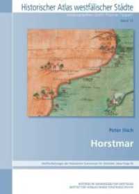 Horstmar, m. 9 Karte (Historischer Atlas Westfälischer Städte 13) （2020. 40 S. Farbiges Textheft mit zahreichen Abbildungen. 25.2 x 35.2）