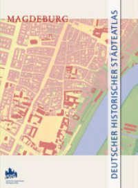 Magdeburg, m. 26 Karte (Deutscher Historischer Städteatlas 7) （2024. 52 S. 40.6 cm）