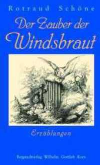 Der Zauber der Windsbraut : Erzählungen （2003. 160 S. m. Illustr. v. Marie von Hanstein u. Sabrina Wanie. 20,5）