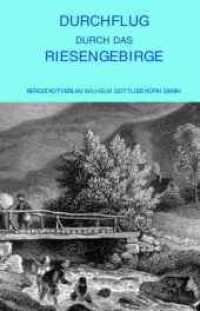 Durchflug durch das Riesengebirge : Ein Album für diejenigen, die das Riesgebirge bereisen wollen （1., Aufl. 2005. 72 S. 20 SW-Abb. 18.6 cm）