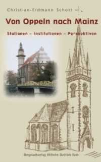 Von Oppeln nach Mainz : Stationen - Institutionen - Perspektiven （1., Aufl. 2007. CCXXIV S. 12 SW-Abb. 21.4 cm）
