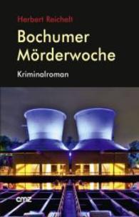 Bochumer Mörderwoche : Kriminalroman （2. Aufl. 224 S. 21 cm）