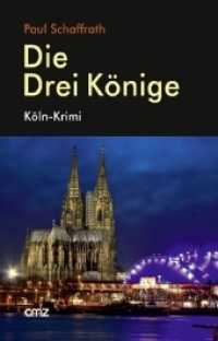 Die Drei K&ouml;nige : K&ouml;ln-Krimi （1. Aufl. 2015. 296 S. 21 cm）